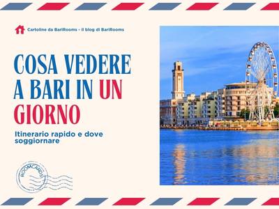 cose da non perdere a bari | Barirooms