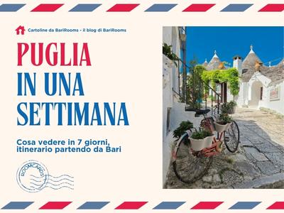 itinerario di 7 giorni in Puglia | Barirooms