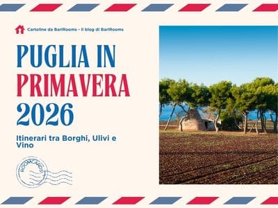 weekend di primavera in Puglia cosa vedere | Barirooms blog