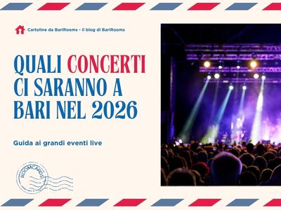 quali concerti si terranno a BaRI 2026 | BariRooms