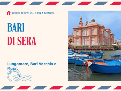 Bari di sera tra lungomare e centro storico