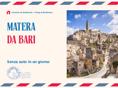 Matera da Bari senza auto e itinerario nei Sassi