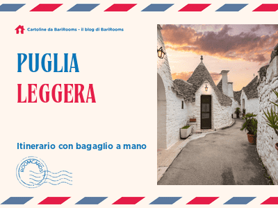 Viaggio in Puglia con bagaglio a mano e base a Bari