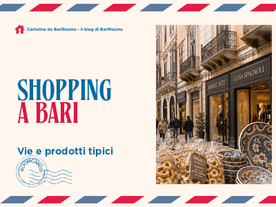 Shopping a Bari tra Via Sparano, botteghe e prodotti tipici pugliesi