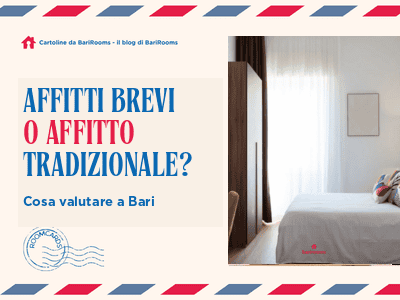 Affitti brevi o affitto tradizionale a Bari?