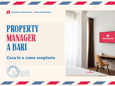 Property manager a Bari: cosa fa e come sceglierlo